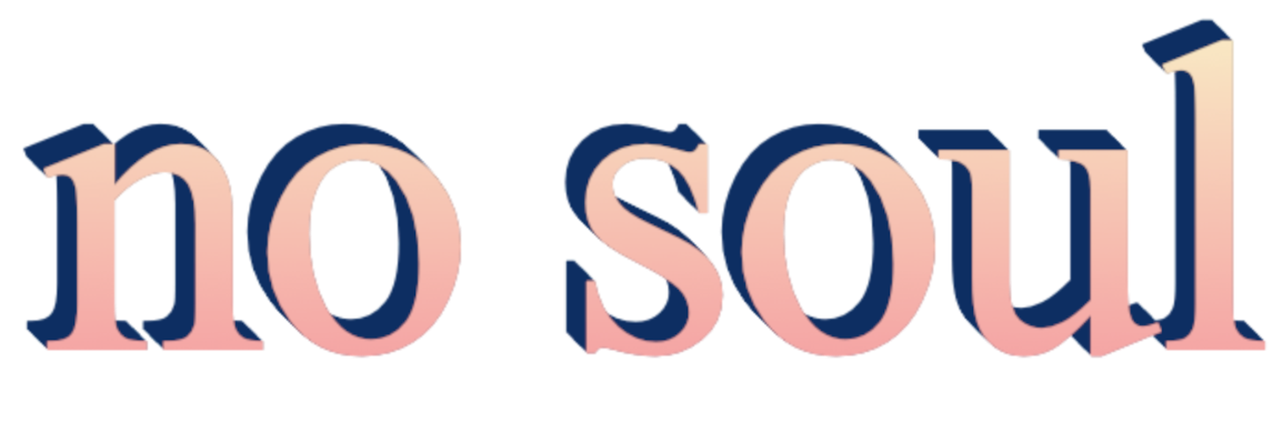 no soul